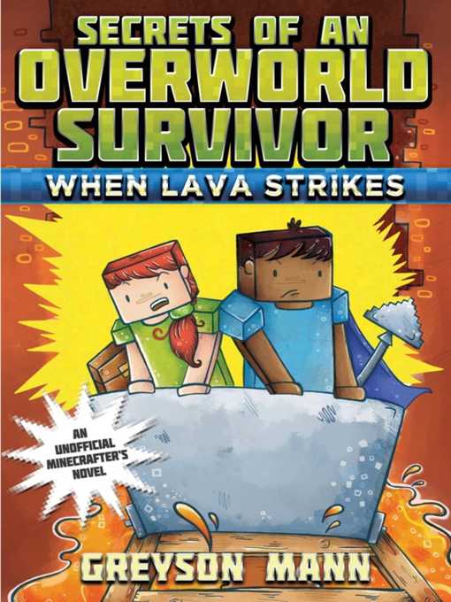 Title details for When Lava Strikes: Secrets of an Overworld Survivor, #2 by Greyson Mann - Available